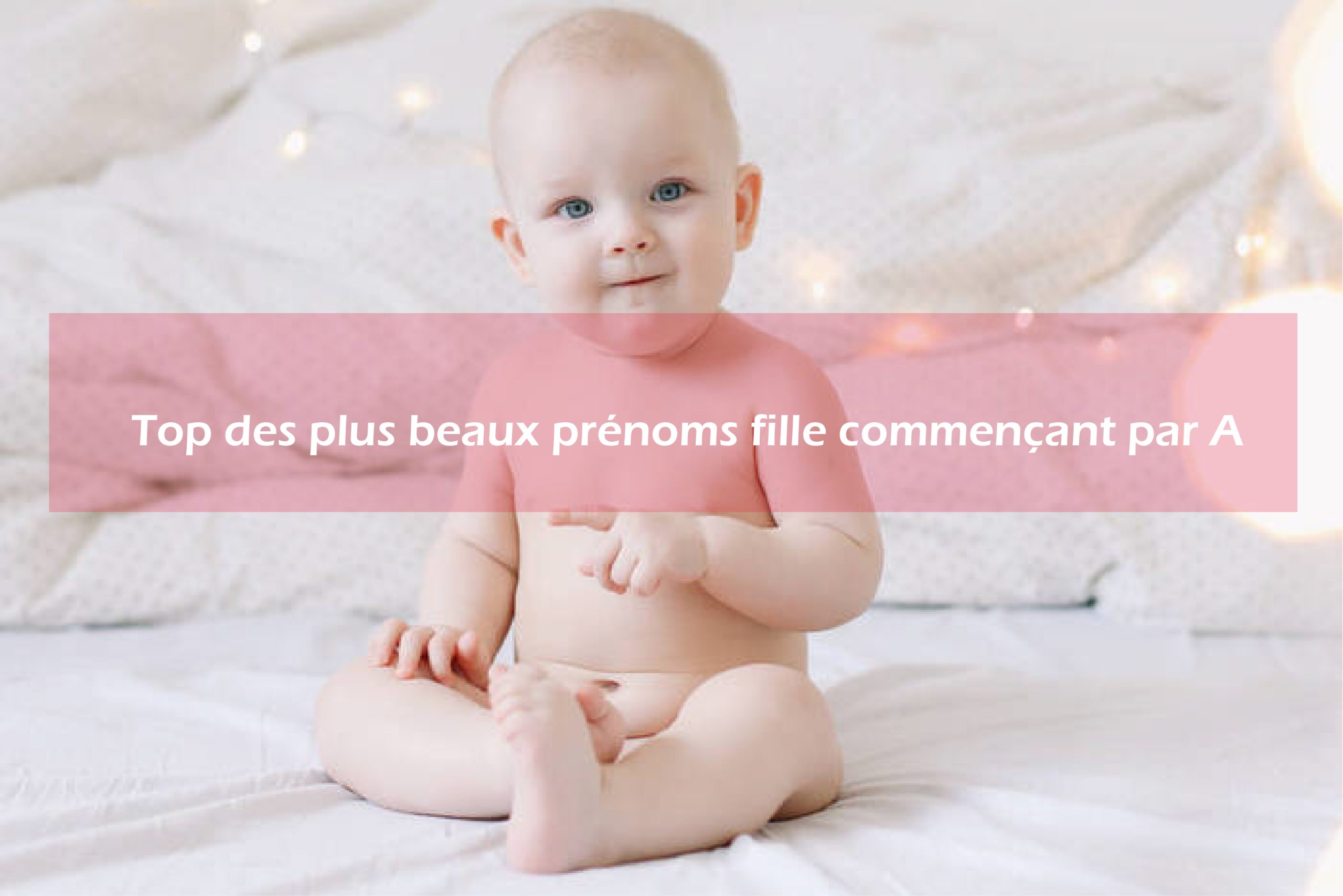 Liste des prénoms commençant par A Garçon et Fille konaktif