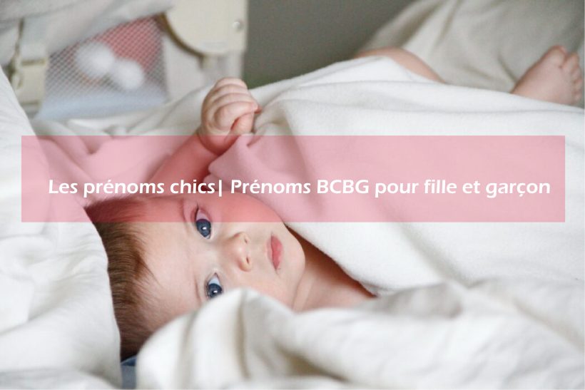 Les Prénoms BCBG pour fille et garçon Konaktif